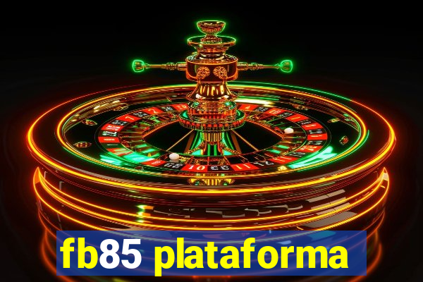 fb85 plataforma